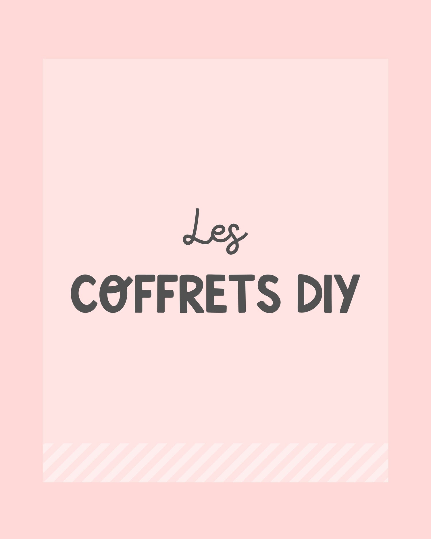 Les Coffrets DIY